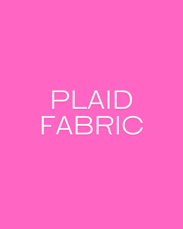Plaid and Tartan Fabrics